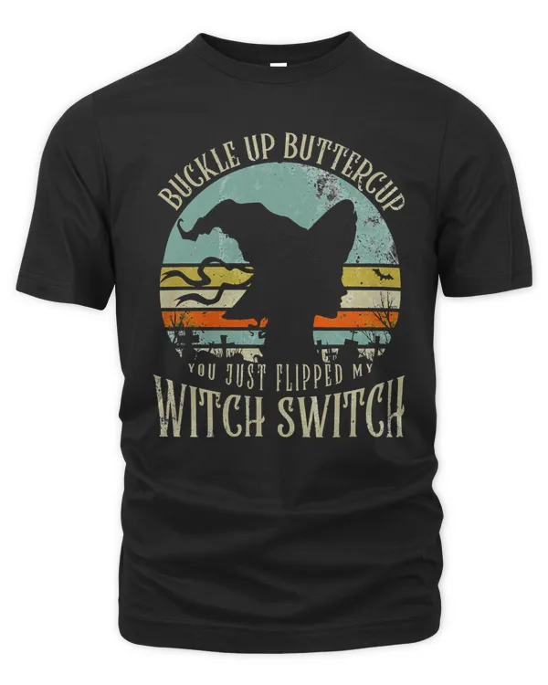 Halloween Buckle Up Buttercup You Just Flipped My Witch Switch Funny Halloween 76 Pumpkin