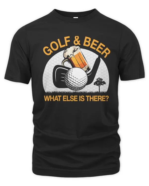 Golf Golf And Beer WhatElse Is There Funny Golf 184 Golfer