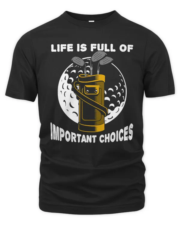 Golf Golf Funny Life Is Full Of Important 62 Golfing