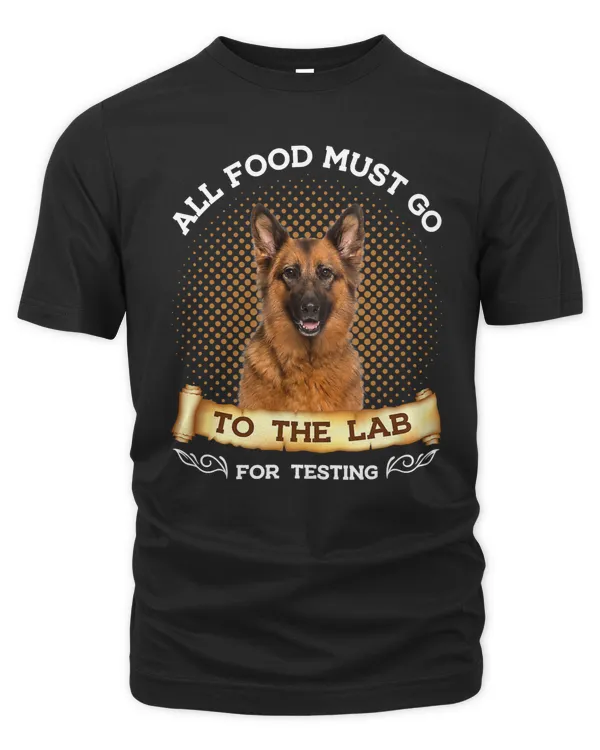 German Shepherd Dog All Food Must Go To The Lab German Shepherd Dog 357 Dog Mom Dog Dad