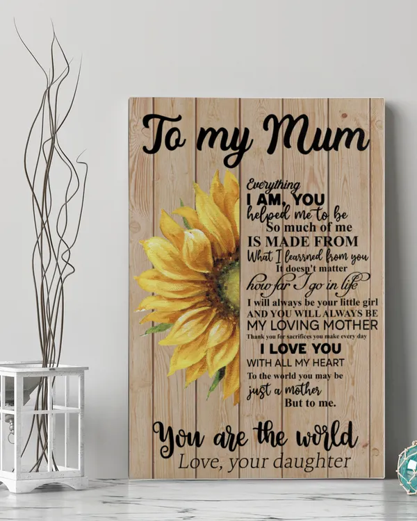 To My Mum You Are The World Canvas