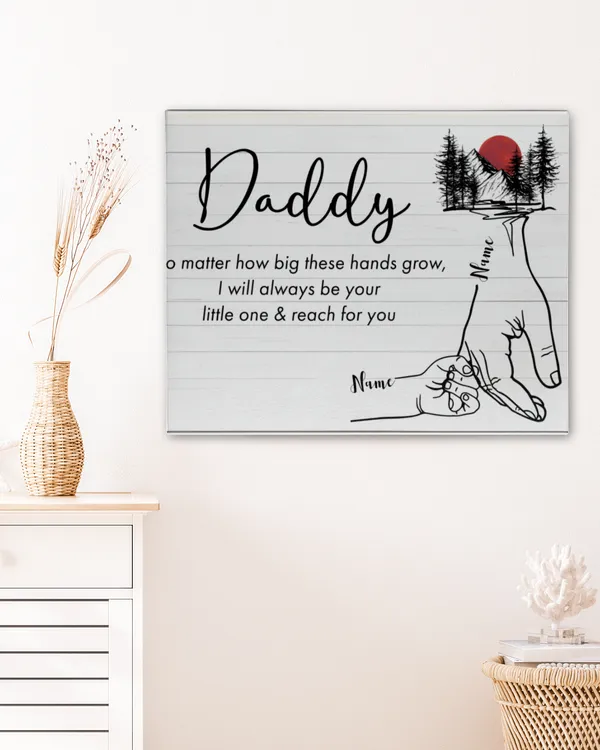 No Matter How Big These Hands Grow Personalized Poster, Gift For Dad