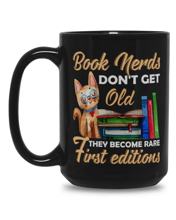 Book Nerds Don't Get Old They Become Rare First Editions Book lovers mugs