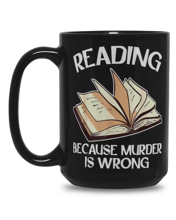 Reading Because Murder Is Wrong mug