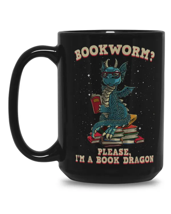 BOOKWORM? PLEASE, I'M A BOOK DRAGON mug