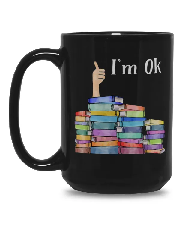 I'M OK BOOK LOVER MUG