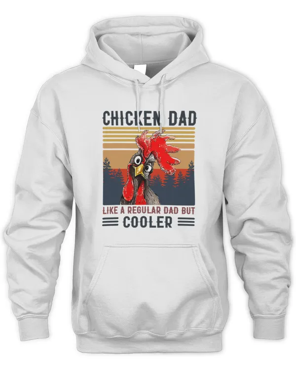 Chicken Dad Like A Normal Dad Only Much Cooler 64 Hen Rooster