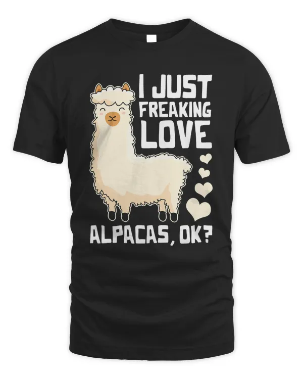 Funny Alpaca Lover Design I Just Freaking love Alpacas T-Shirt Copy