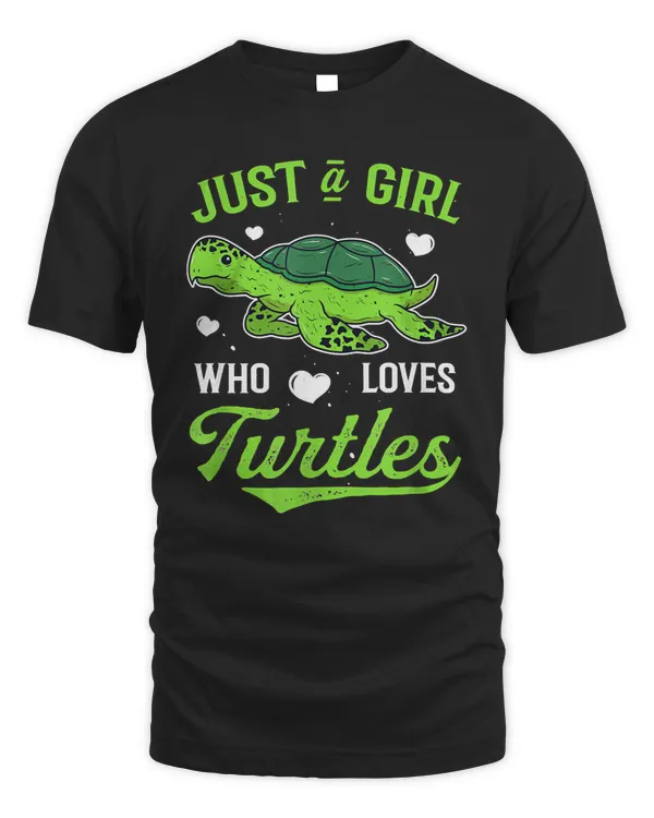 Turtle Just a Girl Who Loves Turtles Cute Sea Turtle Lover547 sea turtle