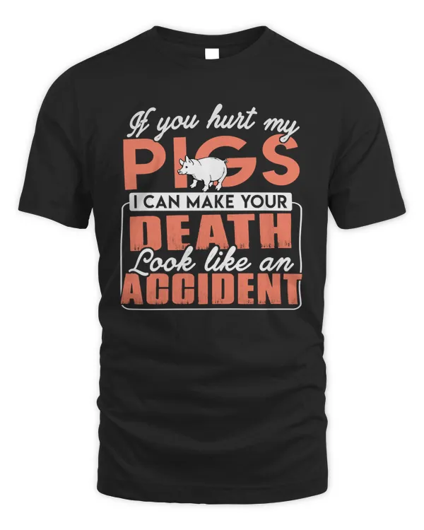 Pig If you hurt my pigs i can make your death look like an accident funny pig s 174 cattle