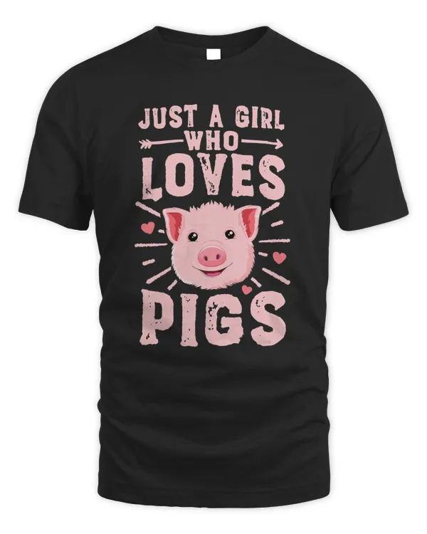 Pig Just A Girl Who Loves PigsWomen Funny Farmer463 cattle