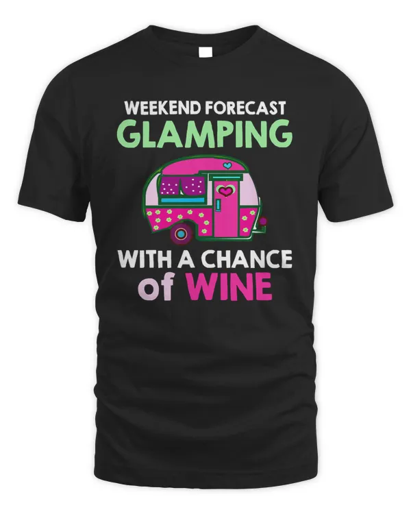 wine Weekend Forecast Glamping With A Chance Of Wine