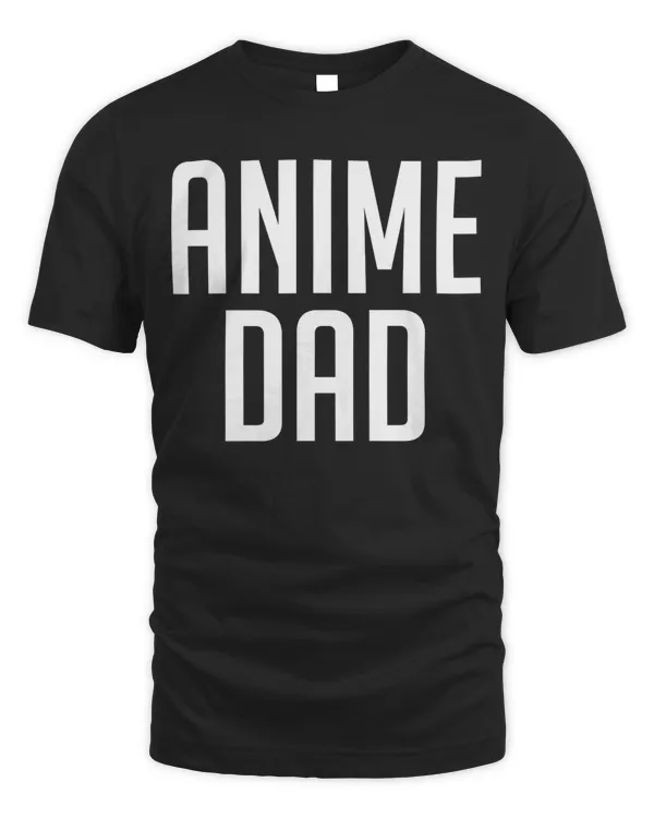Anime Dad, Anime, Manga, Japanese, Fathers Day, Gift T-Shirt