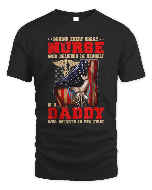 Nurse Behind Every Great Nurse Is A Daddy Who Believed In Her77 Nursing Hospital