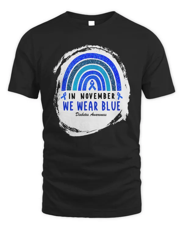 Diabetes In November We Wear blue RainbowDiabetes Awareness 168