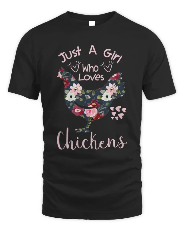 Chicken Just A Girl Who Loves Chickens Funny Floral Chiken For Lover 110