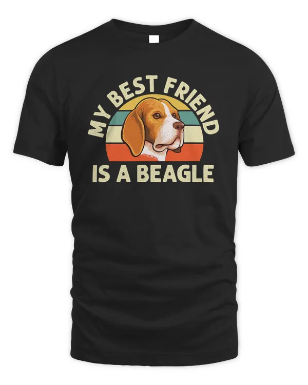 Beagle My Best Friend Is A Beagle dog lover 28 Dog Lover