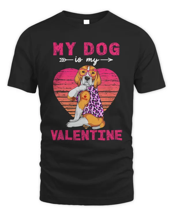 Beagle My Dog Is My Valentine Beagle Dog Leopard Valentines Day 103 Dog Lover