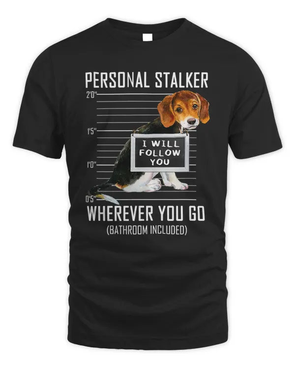 Beagle Personal Stalker Dog Beagle I Will Follow You Mugshot Jail 29 Dog Lover