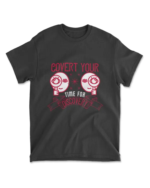 Covert Your Time For Discovery Jobs T-Shirt