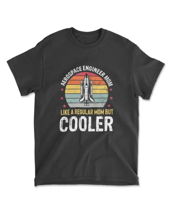 Aerospace Engineer Mom Funny Space Engineering Pilot Gift T-Shirt