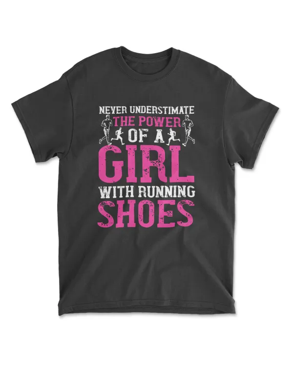 Never Underestimate The Power Of A Girl With Running T-Shirt