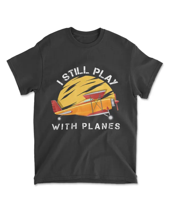 Aircraft Mechanic I Still Play With Planes Engineering T-Shirt