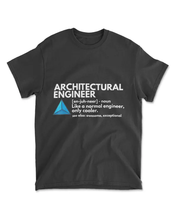 Architectural Engineer Definition Funny Engineering T shirt T-Shirt