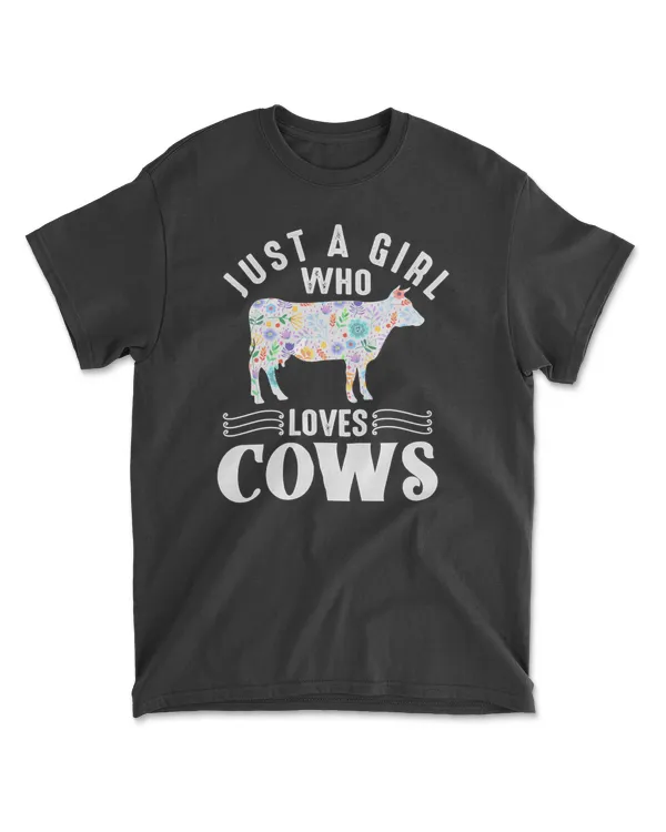 cow Cute Just A Girl Who Loves Cows Farmer Girls Gift funny cow