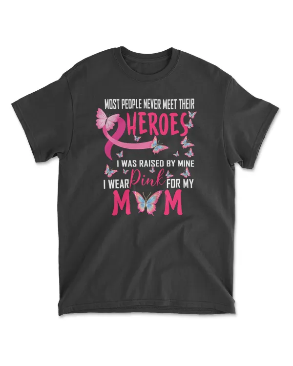 Breast Cancer My Heroes I Wear Pink My Mom Breast 206 pink ribbon