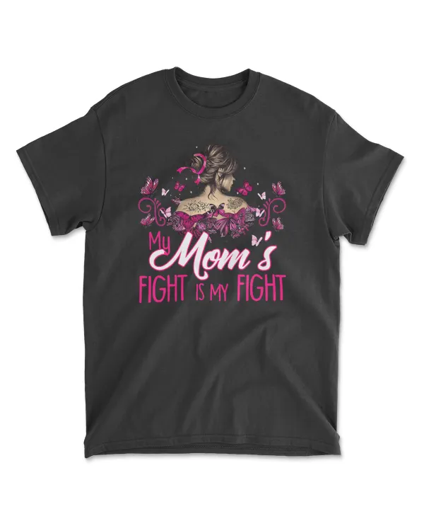 Breast Cancer My Moms Fight Is My Fight Breast 203 pink ribbon