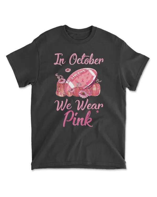 Breast Cancer Football In October Wear Pink Ribbon Breast Cancer 40 Cancer Survivor