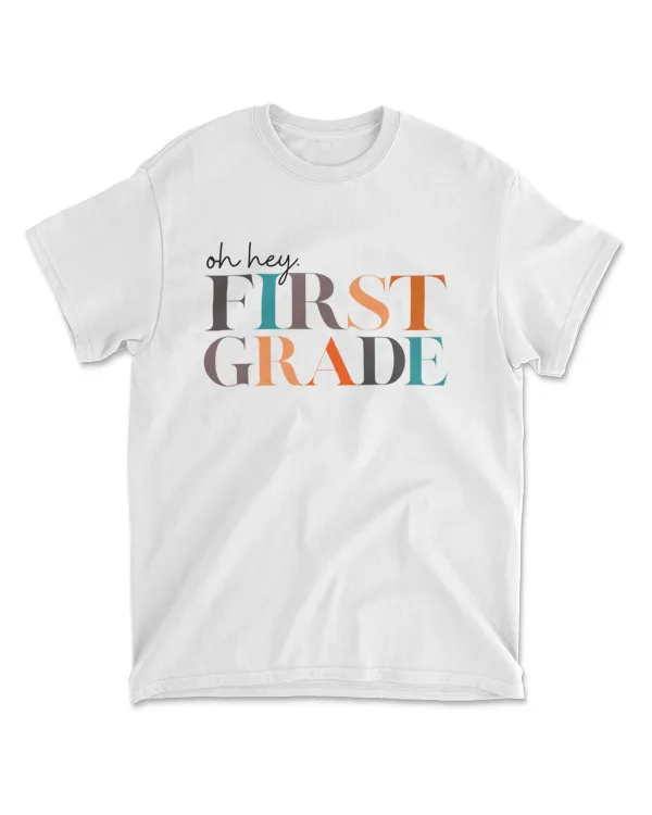 Oh Hey First Grade Funny Back to School T-Shirt