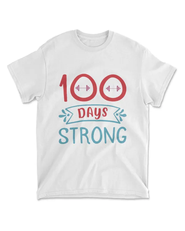 100 Days Strong 100 Days School T-Shirt