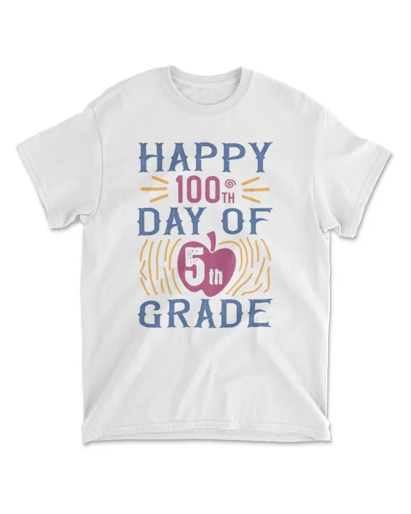Happy 100th Day Of 5th Grade 100 Days School T-Shirt
