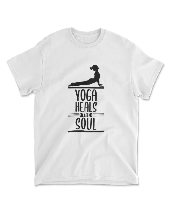 Yoga heals the soul - funny yoga shirt - Yoga quotes