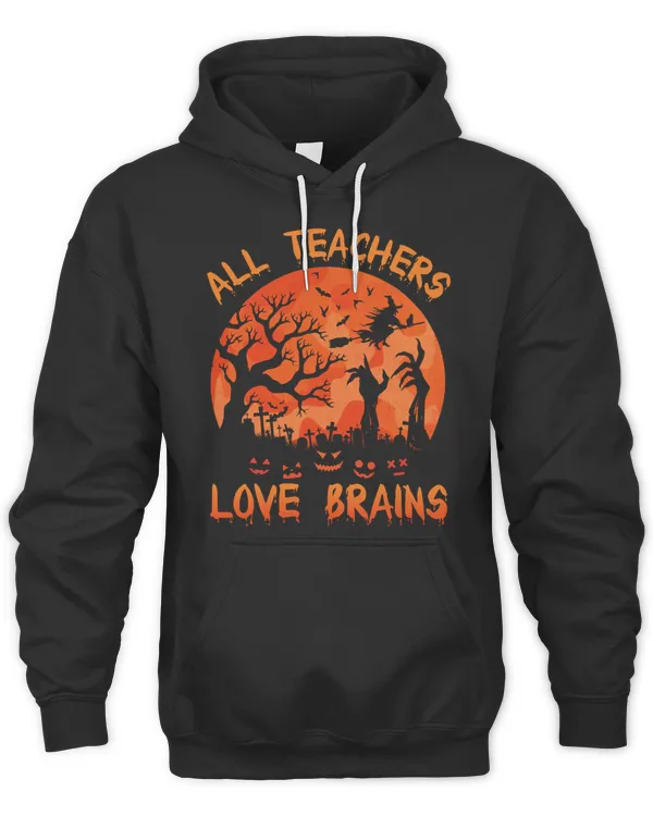 All Teachers Love Brains Happy Halloween T-Shirt