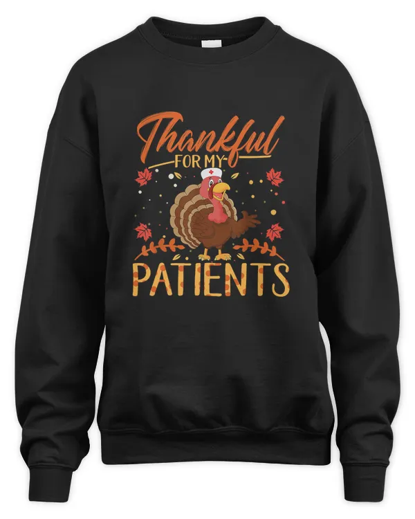 Thankful For My Patients Funny Turkey Nurse Thankgiving 2021 T-Shirt