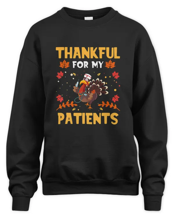 Thankful For My Patients Funny Turkey Nurse Thankgiving T-Shirt