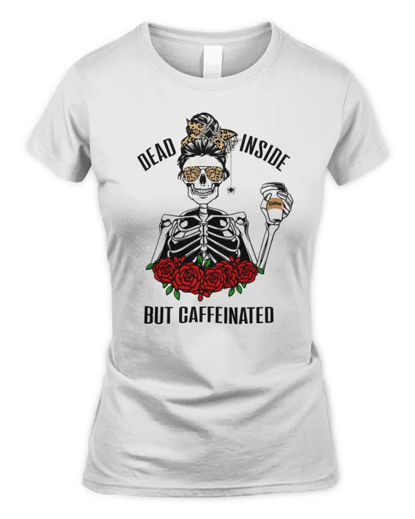 Dead Inside But Caffeinated Tee Skeleton Rose Leopard Retro