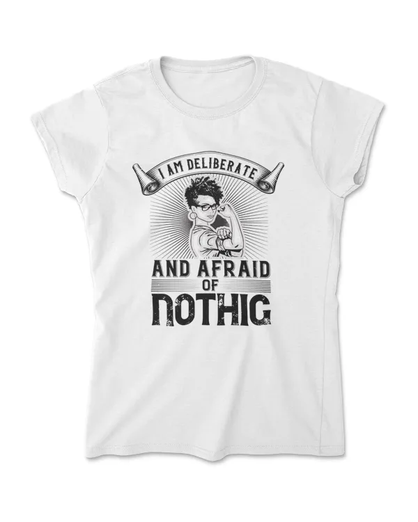 I Am Deliberate And Afraid Of Nothing Afro T-Shirt