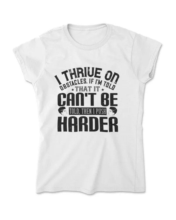 I Thrive On Obstacles Afro T-Shirt