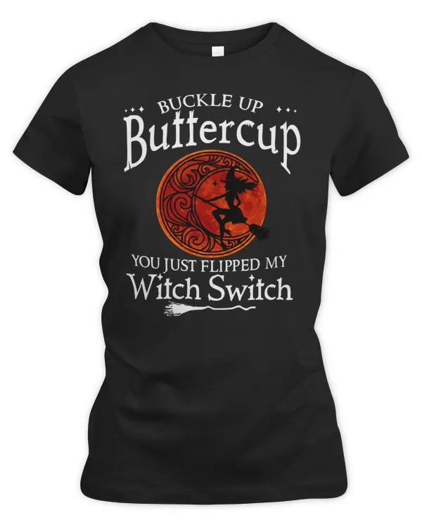 Buckle up buttercup You just flipped my witch switch black witch