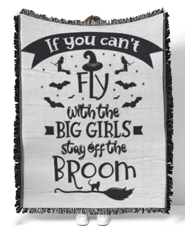 Funny halloween quote If you can't fly with the big girls, stay off the broom