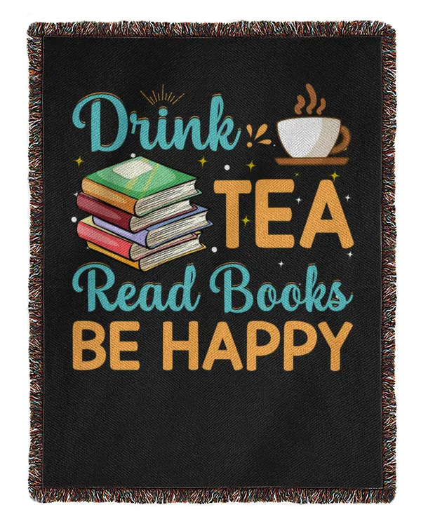 Drink Tea Read Books Be Happy