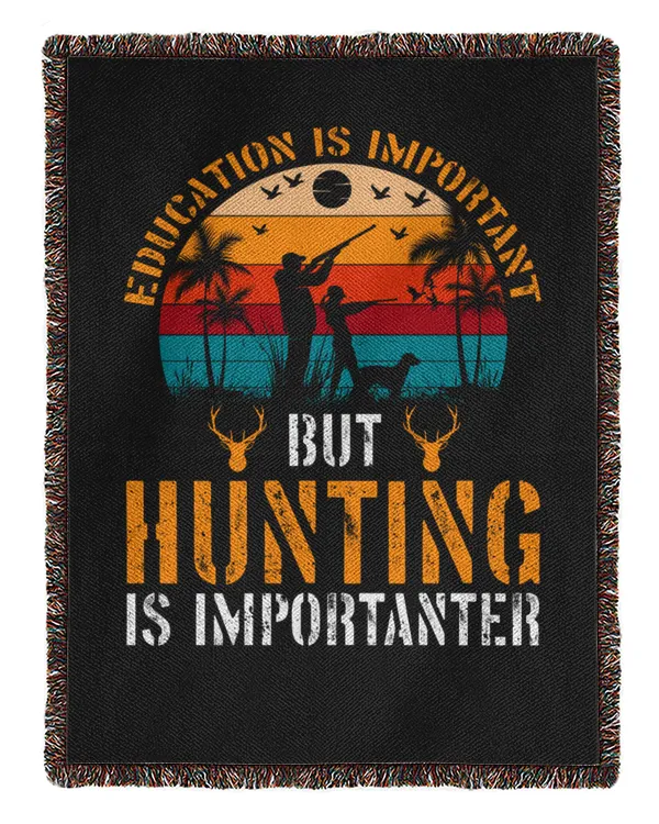 Hunting Education Is Important But Hunting Is Importanter