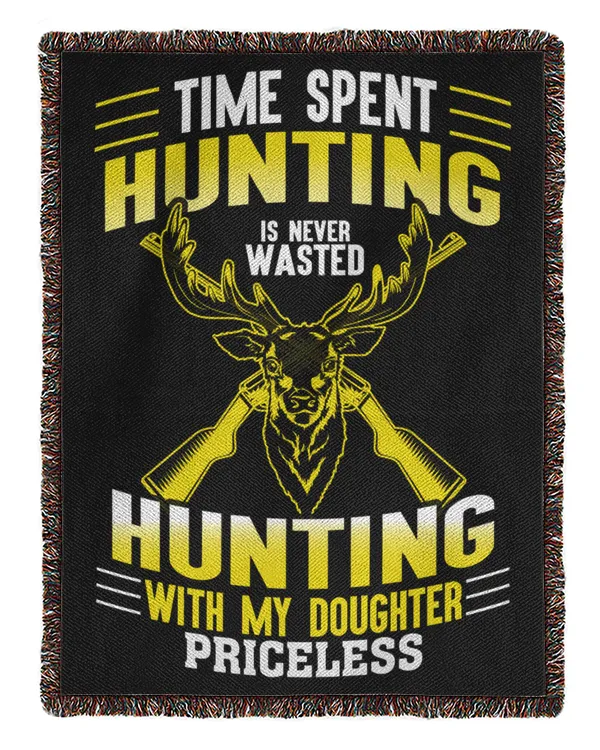 Time Spent Hunting Is Never Wasted Hunting With My Doughter Priceless