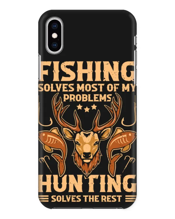 Fishing Solves Most Of My Problems Hunting Solves The Rest