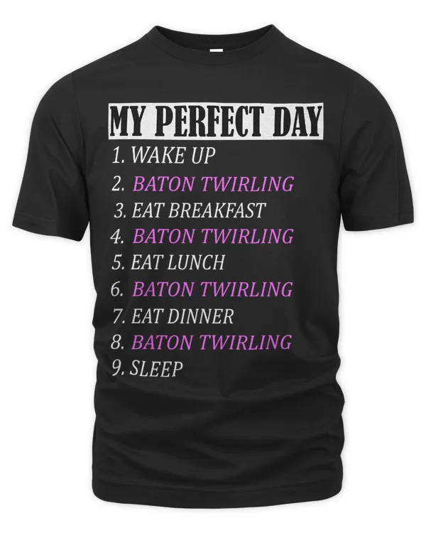 My Perfect Day Pole Baton Twirling Outfits Gifts Girl Girls