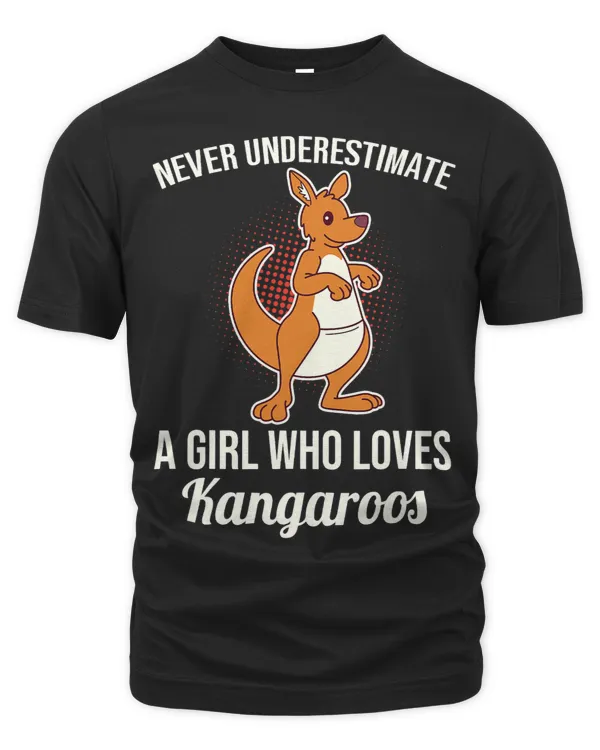 Never Underestimate A Girl Who Loves Kangaroos